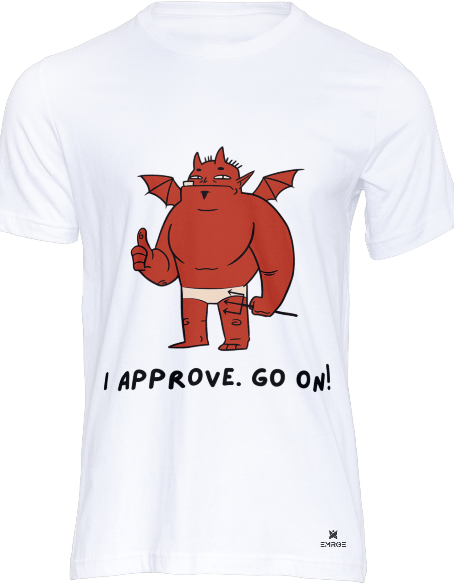 Unisex half sleeve t-shirt - I Approve Go On