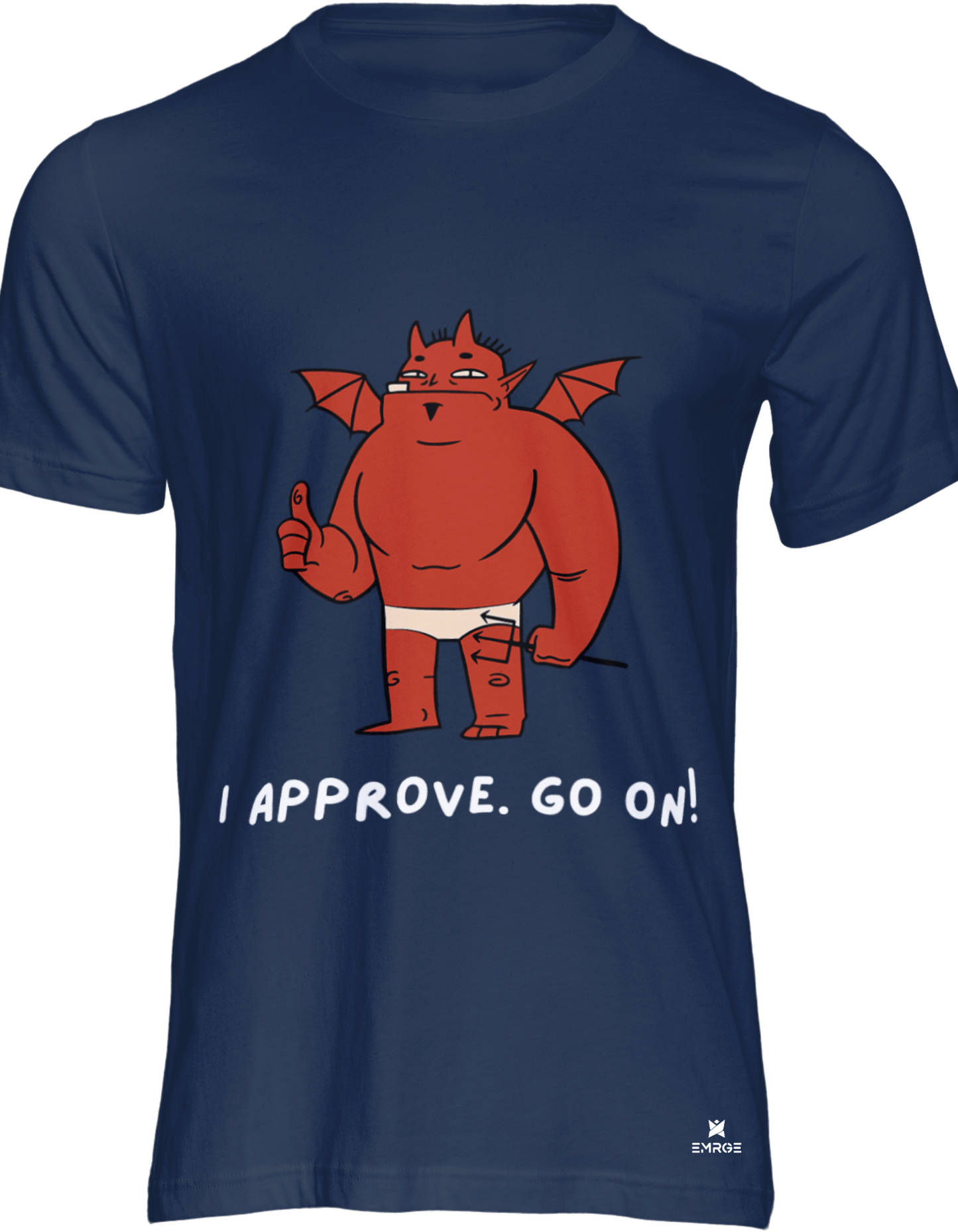Unisex half sleeve t-shirt - I Approve Go On
