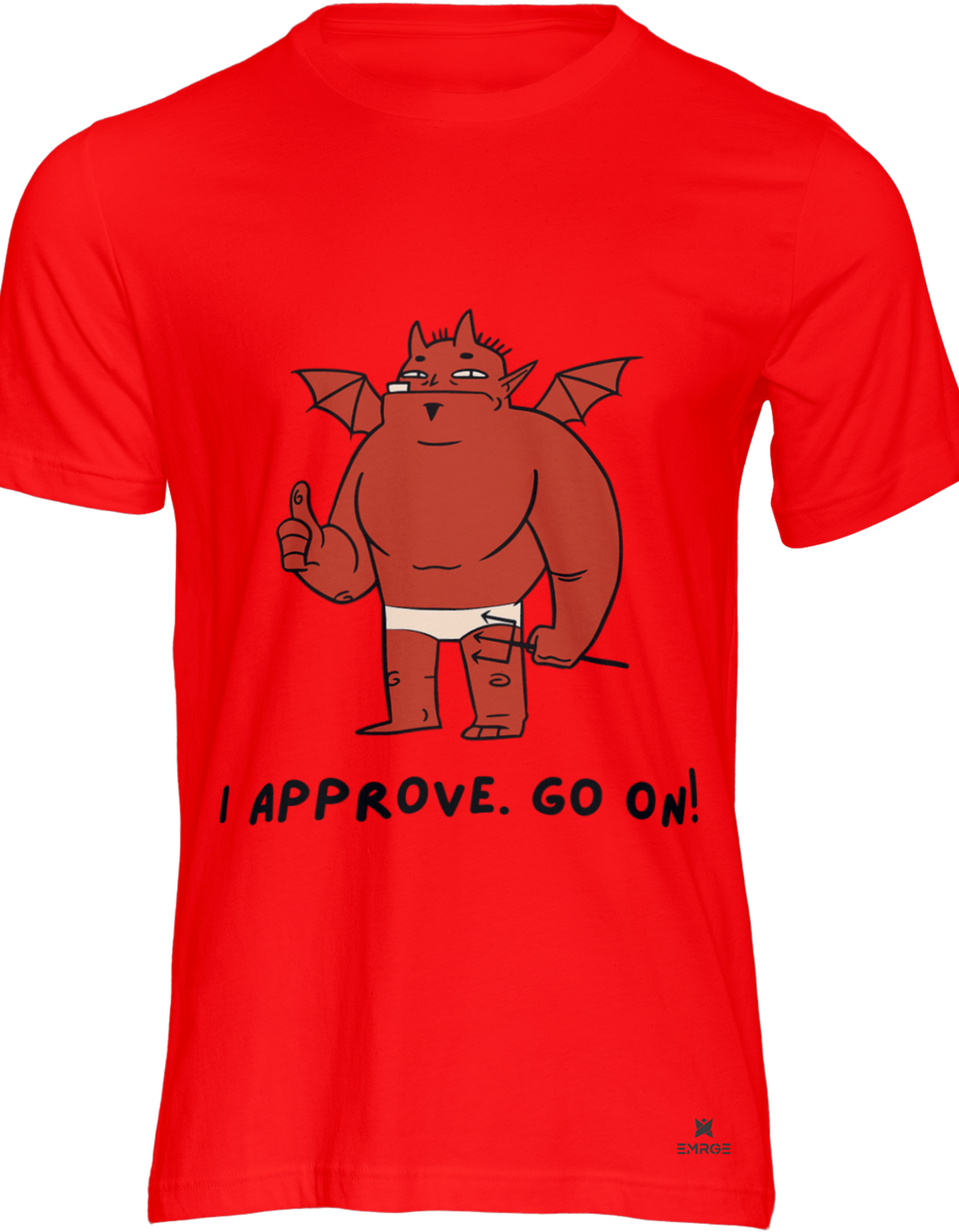 Unisex half sleeve t-shirt - I Approve Go On