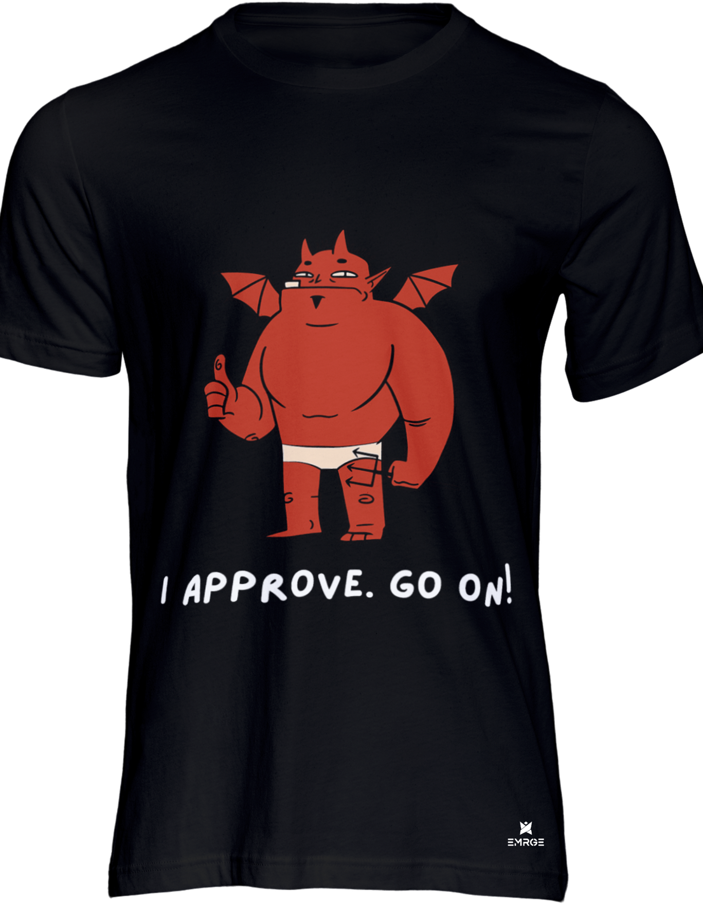 Unisex half sleeve t-shirt - I Approve Go On
