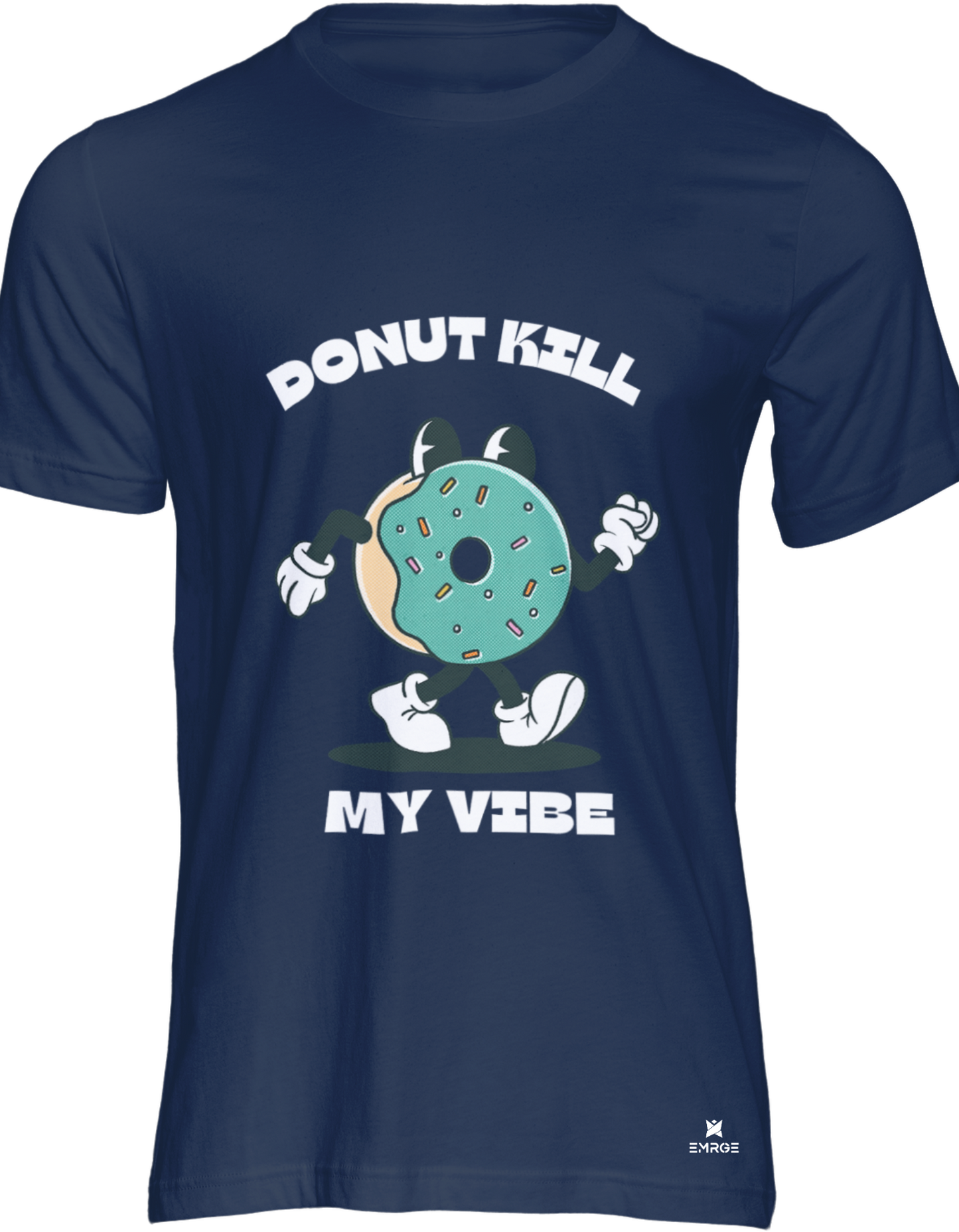 Unisex half sleeve t-shirt - Donut Kill My Vibe