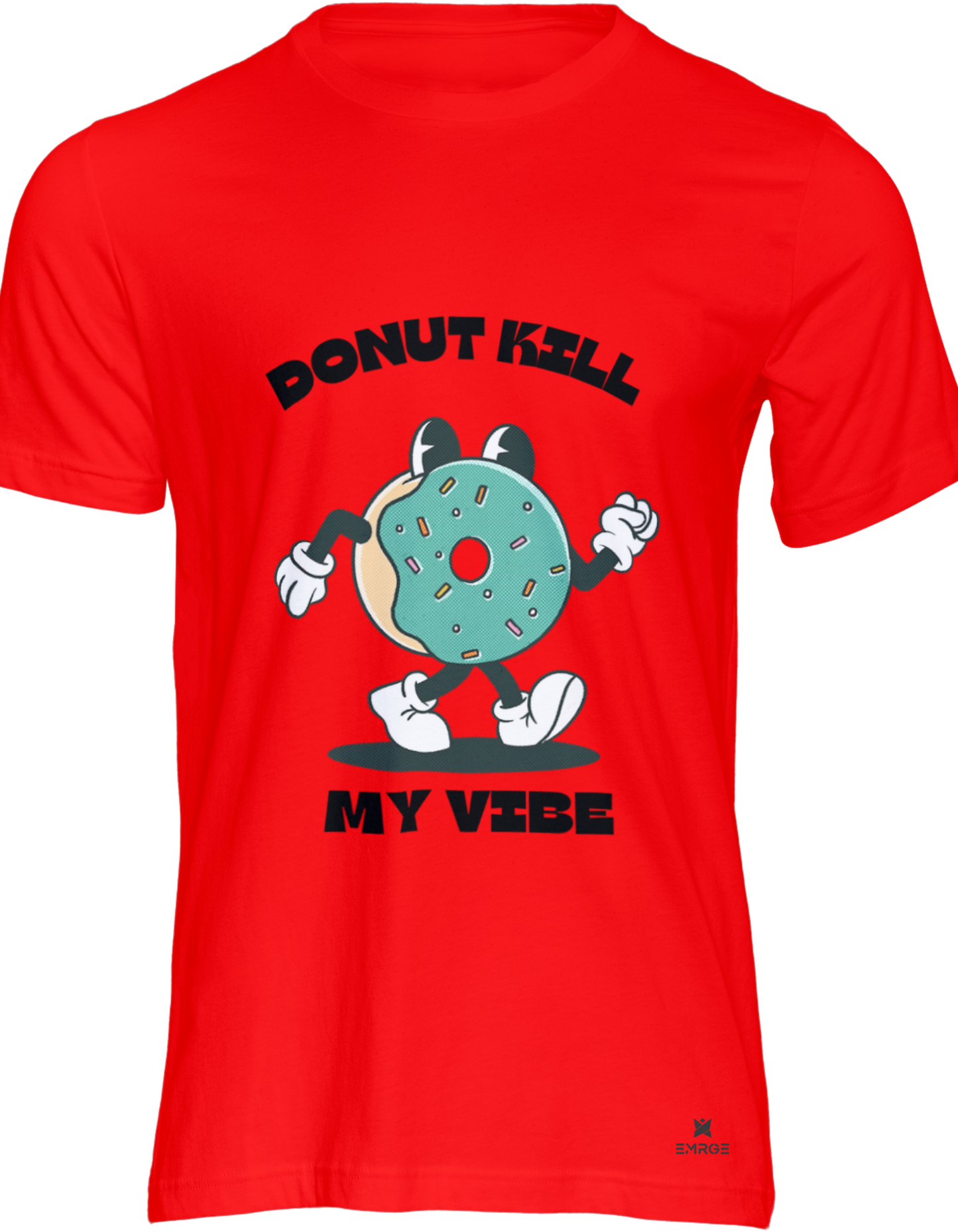 Unisex half sleeve t-shirt - Donut Kill My Vibe