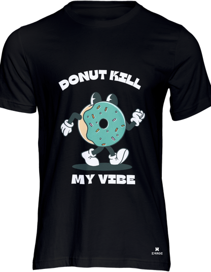 Unisex half sleeve t-shirt - Donut Kill My Vibe