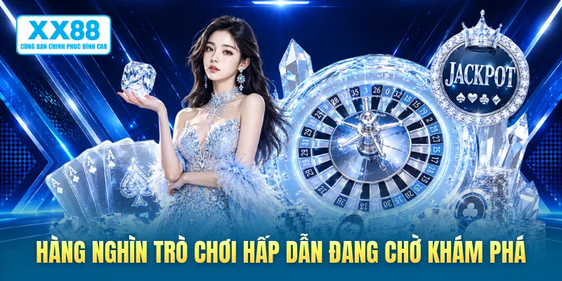 Hàng nghìn trò chơi hấp dẫn đang chờ khám phá